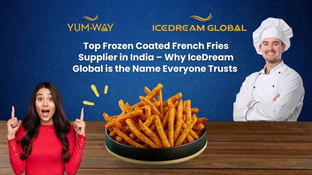 Top Frozen Coated French Fries Supplier in India 2